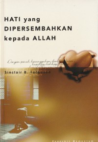 Hati yang Dipersembahkan Kepada Allah