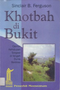Khotbah di Bukit: Cermin Kehidupan Sorgawi di Tengah Dunia Berdosa