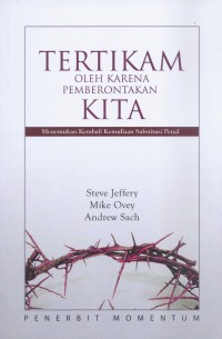 Tertikam oleh Karena Pemberontakan Kita: Menemukan Kembali Kemuliaan Substitusi Penal