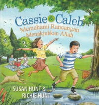 Cassie dan Caleb: Memahami Rancangan Menakjubkan Allah