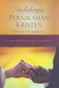 Indahnya Pernikahan Kristen: Sebuah Pengajaran Alkitab