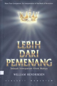 Lebih dari Pemenang: Sebuah Interpretarsi Kitab Wahyu (More Than Conquerors)