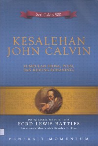 Kesalehan John Calvin: Kumpulan Prosa, Puisi dan Kidung Rohaninya