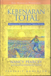 Kebenaran Total: Membebaskan Kekristenan dari Tawanan Budaya