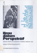 Ilmu dalam Perspektif: Sebuah Kumpulan Karangan tentang Hakekat Ilmu