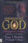 Mengalami Tuhan (Experiencing God): Bagaimana Hidup Mengalami Sepenuhnya Petualangan Mengenal dan Melakukan Kehendak Tuhan