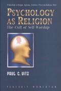 Psikologi sebagai Agama (Psychology as Religion): Kultus Penyembahan Diri