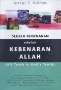 Segala Kebenaran adalah Kebenaran Allah (All Truth is God's Truth)