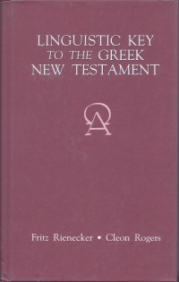 Linguistic Key to the Greek New Testament