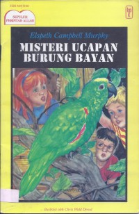 Misteri Sepuluh Perintah Allah 3: Misteri Ucapan Burung Bayan