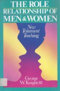 The Role Relationship of Men & Women: New Testament Teaching