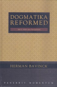 Dogmatika Reformed 2: Allah dan Penciptaan