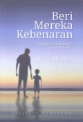 Beri Mereka Kebenaran: Mengajaarkan Kebenaran Kekal kepada Anak-anak