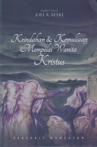 Keindahan & Kemuliaan Mempelai Wanita Kristus