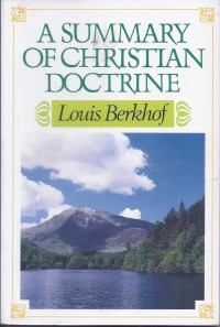 A Summary of Christian Doctrine