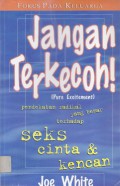 Jangan Terkecoh! (Pure Excitement): Pendekatan Radikal yang Benar terhadap Seks, Cinta, dan Kencan