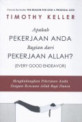 Apakah Pekerjaan Anda Bagian dari Pekerjaan Allah (Every Good Endeavor): Menghubungkan Pekerjaan Anda dengan Rencana Allah bagi Dunia