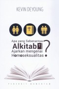 Apa yang Sebenarnya Alkitab Ajarkan Mengenai Homoseksualitas?