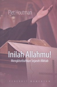 Inilah Allahmu: Mengkhotbahkan Sejarah Alkitab