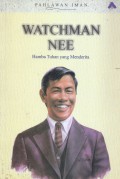 Watchman Nee: Hamba Tuhan yang Menderita