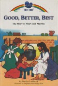 Good, Better, Best: The Story of Mary and Martha