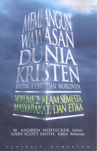 Membangun Wawasan Dunia Kristen 2: Alam Semesta, Masyarakat, dan Etika