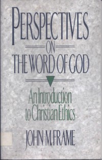 Perspectives on the Word of God: An Introduction to Christian Ethics