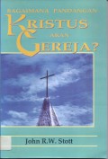 Bagaimana Pandangan Kristus akan Gereja?