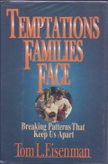 Temptations Families Face: Breaking Patterns That Keep Us Apart
