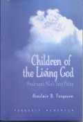 Anak-Anak Allah yang Hidup (Children of the Living God)
