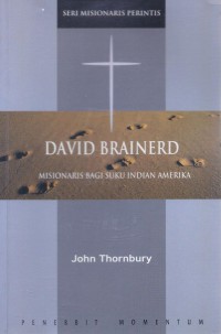 David Brainerd: Misionaris bagi Suku Indian Amerika