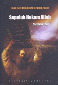 Iman dan Kehidupan Orang Kristen: Sepuluh Hukum Allah