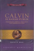 Calvin di Ranah Publik: Demokrasi Liberal, Hak Asasi, dan Kebebasan Sipil
