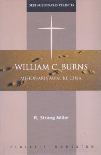 William C. Burns: Misionaris Awal ke Cina