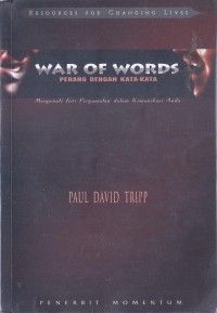 Perang dengan Kata-kata (War of Words): Mengenali Inti Pergumulan dalam Komunikasi Anda