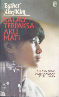 Kalau Terpaksa Aku Mati