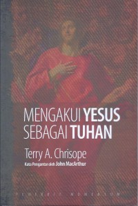 Mengakui Yesus Sebagai Tuhan