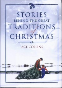 Stories Behind the Great Traditions of Christmas