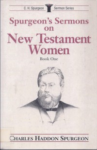 Spurgeon's Sermons on New Testament Women