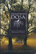 Suatu Pengajaran Alkitabiah Praktis: Mematikan Dosa