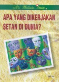 Mutiara Iman 04: Apa yang Dikerjakan Setan di Dunia?