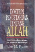 Doktrin Pengetahuan Tentang Allah 1: Objek Pengetahuan dan Justifikasi Pengetahuan