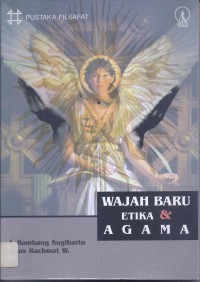 Wajah Baru Etika dan Agama