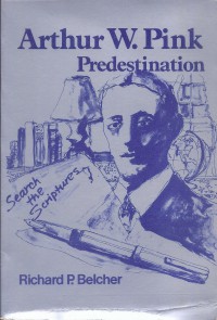 Arthur W. Pink: Predestination