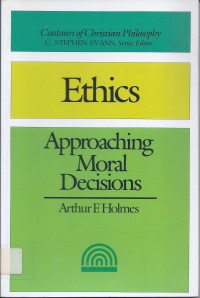 Ethics: Approaching Moral Decisions
