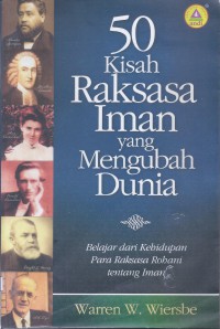 50 Kisah Raksasa Iman yang Mengubah Dunia