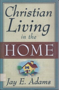 Christian Living in the Home