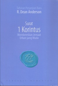 Tafsiran Perjanjian Baru Surat 1 Korintus: Membereskan Jemaat Urban yang Muda