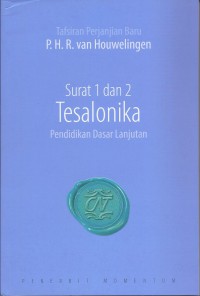 Tafsiran Perjanjian Baru Surat 1 dan 2 Tesalonika: Pendidikan Dasar Lanjutan