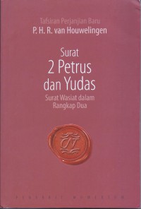 Tafsiran Perjanjian Baru Surat 2 Petrus dan Yudas: Surat Wasiat dalam Rangkap Dua